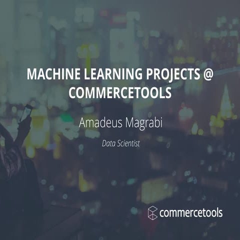 Machine Learning Projects @ commercetools