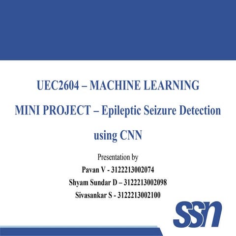 THIS PRESENTATION CONSITS OF CNN BASED CLASSIFCATION OF SEIZURES