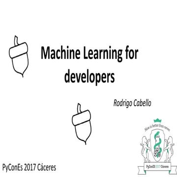 Machine Learning for Developers (PyConEs2017)
