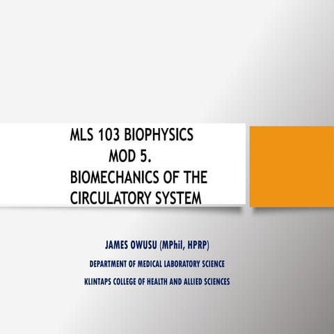 MLS 103-MOD 5-BIOMECHANICS OF THE CIRCULARORY SYSTEM.pptx