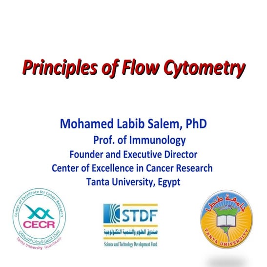 Basics of Flow cytometry by Prof. Mohamed Labib Salem