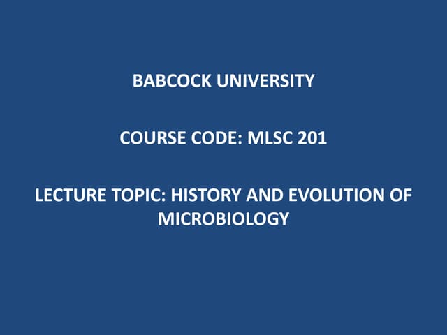 MLSC 417 HISTORY OF MICROBIOLOGY.ppt