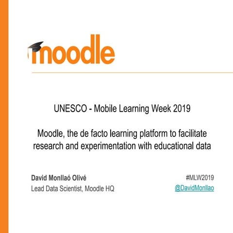 Moodle, the de facto learning platform to facilitate research and experimenta...