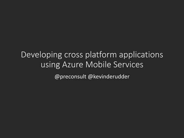 Building cross platform applications using Windows Azure Mobile Services