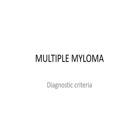 Multiple Myloma Diagnostic Criteria | PPTX