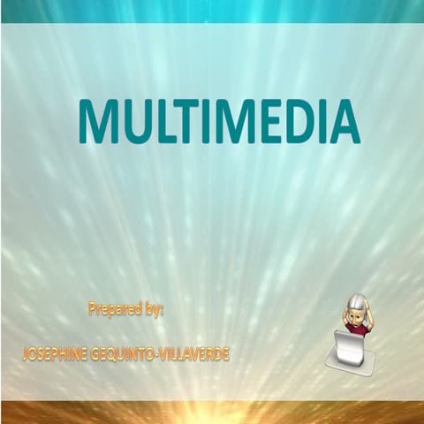 Advantage and Disadvantages of MULTIMEDIA