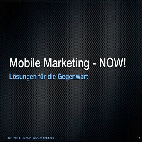 mobile marketing - now!