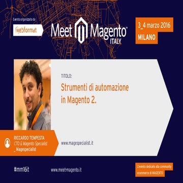 Riccardo Tempesta - Strumenti di automazione in Magento 2