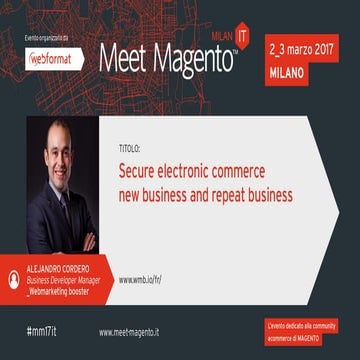 Alejandro Cordero - Secure Electronic Commerce New Business and Repeat Busine...