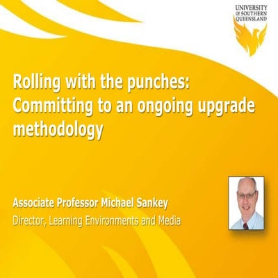 Rolling with the punches: Committing to an ongoing upgrade methodology