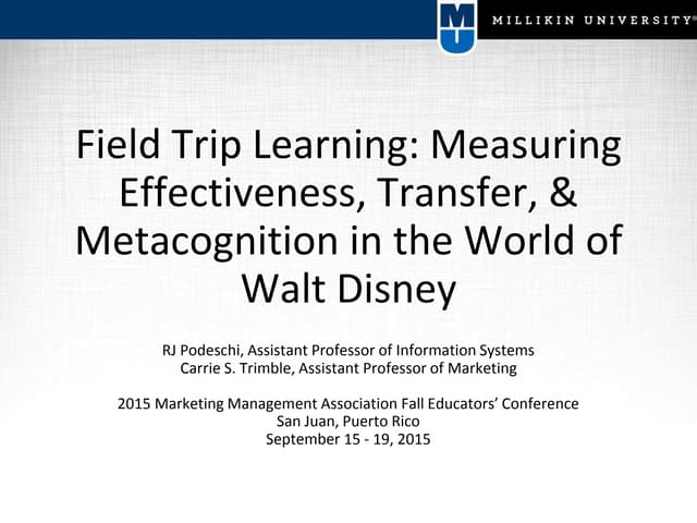 Field Trip Learning: Measuring Effectiveness, Transfer, & Metacognition in th...
