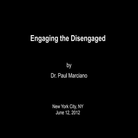 Engaging the Disengaged