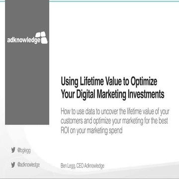 Using Lifetime Value to Optimize Your Digital Marketing Investments