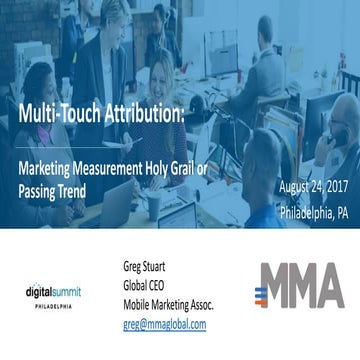 Greg Stuart - Multi-Touch Attribution: Marketing Measurement’s Holy Grail or ...