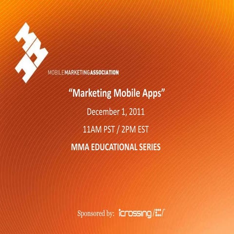 Marketing Mobile Applications - MMA Webinar - iCrossing