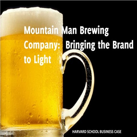 Case Study on Mountain Man Brewing Company