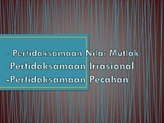 Pertidaksamaan Nilai Mutlak, Irasional, dan Pecahan