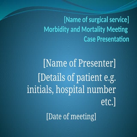 Mortality And Morbidity Meeting Presentation Pptx