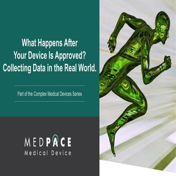 What Happens After Your Device is Approved? Collecting Data in the Real World
