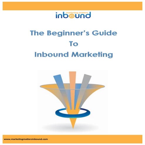 The Beginner's Guide to Inbound Marketing
