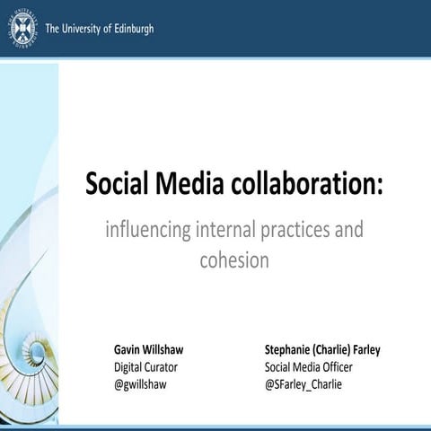 Social Media Collaboration - influencing internal practices and cohesion