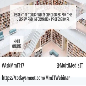 MmIT Webinar - Essential tools and technologies for the library and information professional