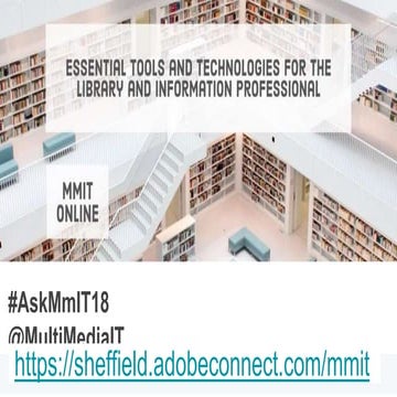 MmIT webinar 2018 - Essential tools and technologies for the library and information professional