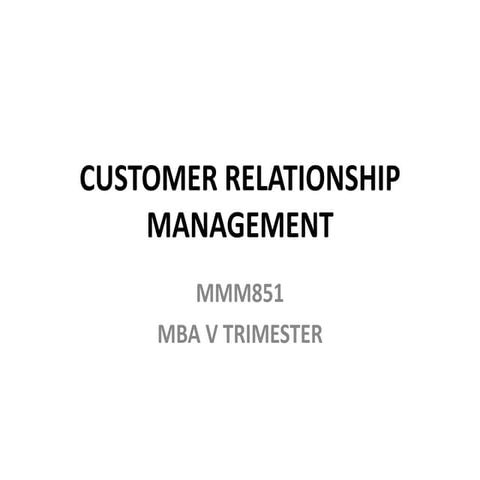 MMM851 CUSTOMER RELATIONSHIP MANAGEMENT.pptx