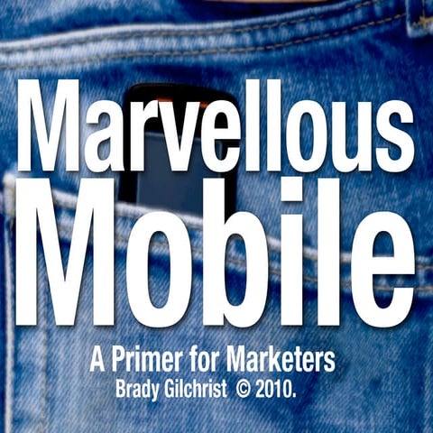 Marvelous Mobile Marketing