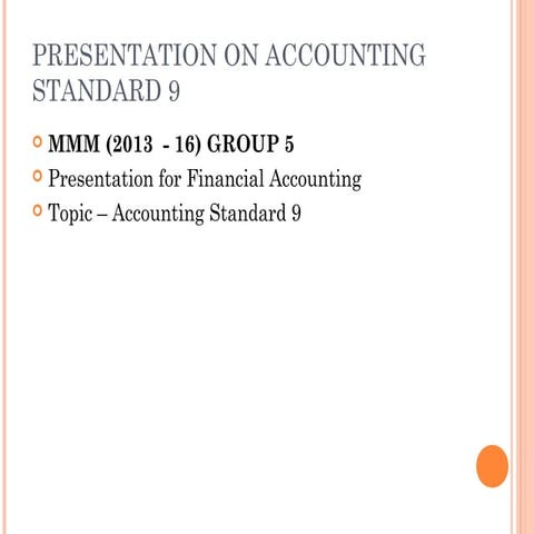 Presentation on Accounting Standard 9