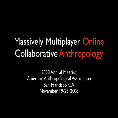 Massively Multiplayer Online Collaborative Anthropology