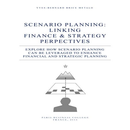 Scenario Planning: linking Finance & Strategy Perspectives.