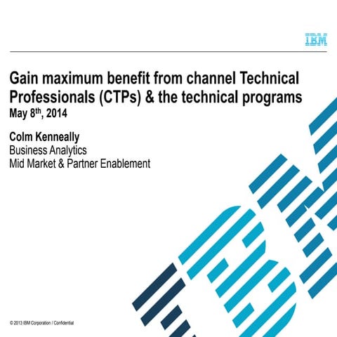 Gain maximum benefit from Channel Technical Professionals and the technical programs