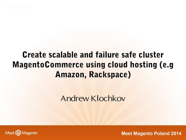 Create scalable and failure safe cluster MagentoCommerce using cloud hosting ...
