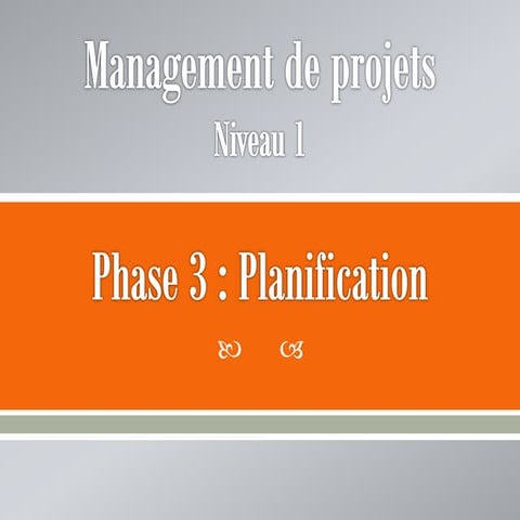 Management de projets (Cours Niveau 1) : Phase 3 Planification