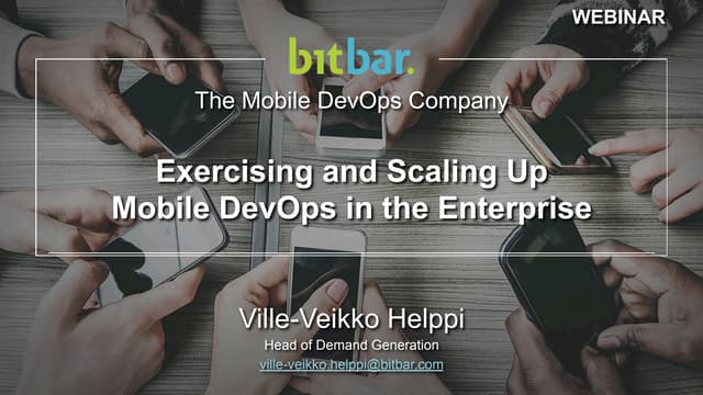 Exercising and Scaling Up Mobile DevOps in the Enterprise