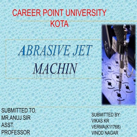 Abrasive jet-machining | PPT