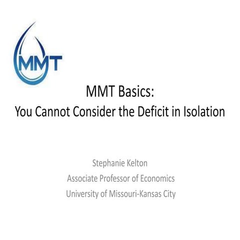MMT Basics: You Cannot Consider the Deficit in Isolation