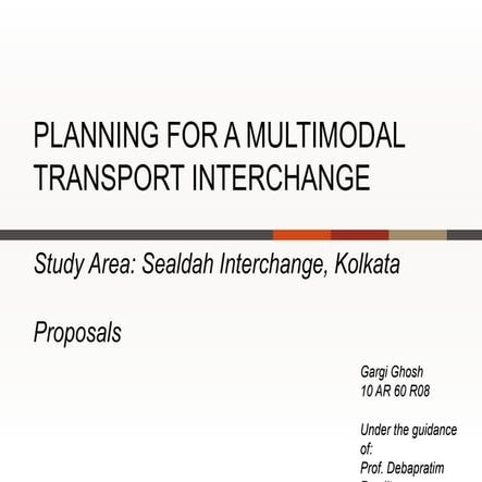 Planning for a Multimodal Transport Hub: Case Study - Sealdah Interchange, Ko...