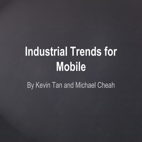 Industrial Trends for Mobile