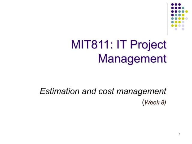 BIT 413_ITPM_Lecture_estimation and cost mgt_wk8.pdf