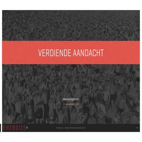 Keynote Verdiende Aandacht :: MarketingMinds