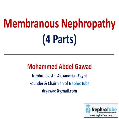 Membranous Nephropathy - Dr. Gawad