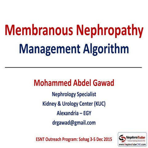Membranous Nephropathy - Management Algorithm - Dr. Gawad
