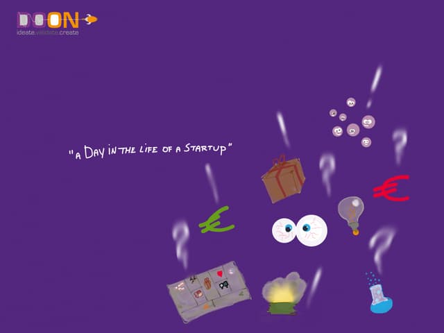 DOON - A day In the life of a Startup