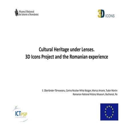 'Cultural Heritage under Lenses: 3D Icons Project and the Romanian experience...