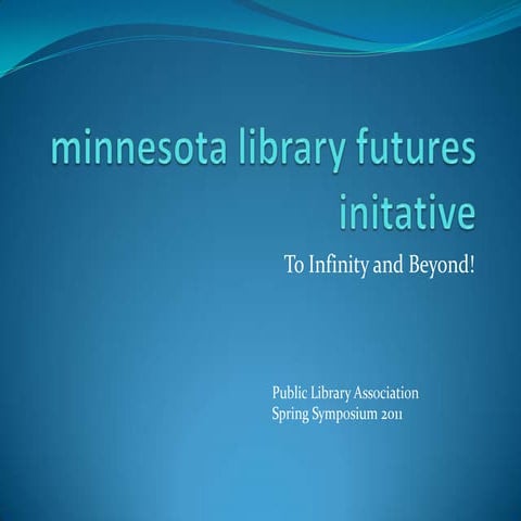 Mn lib futures for pla annws
