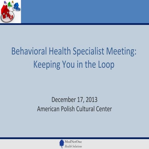 Behavioral Health Specialist Meeting: Keeping You in the Loop