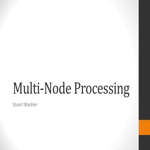 Multi-Node Processing 