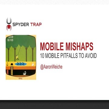 Mobile Mishaps: 10 Mobile Pitfalls to Avoid - Aaron Weiche